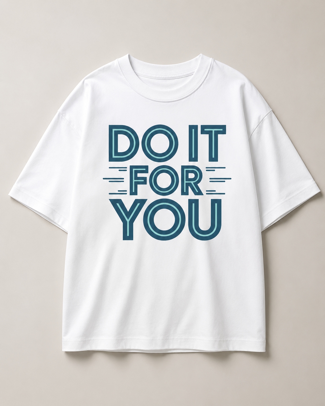 DO IT FOR YOU - Round Neck Unisex T-Shirt