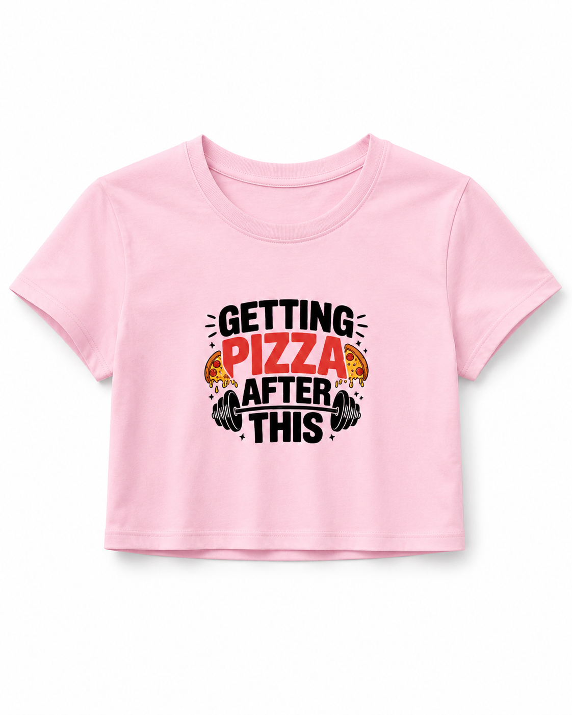 GETTING PIZAA AFTER GYM - Round Neck Crop Top