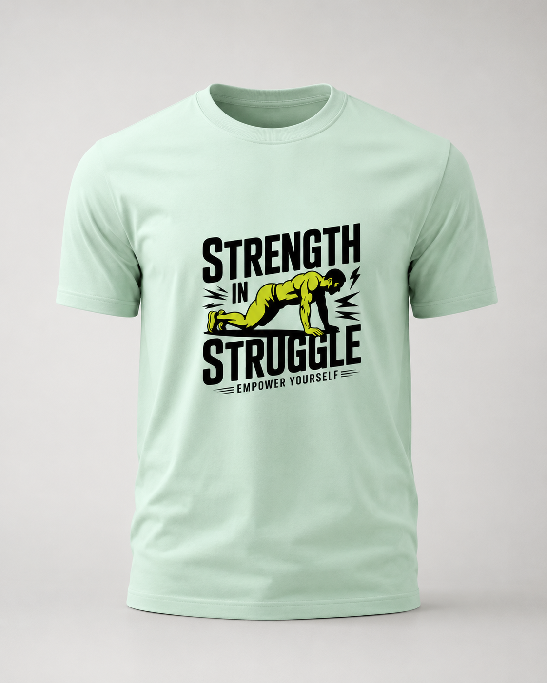 STRUGGLE IN STRENGTH - Round Neck Unisex T-Shirt