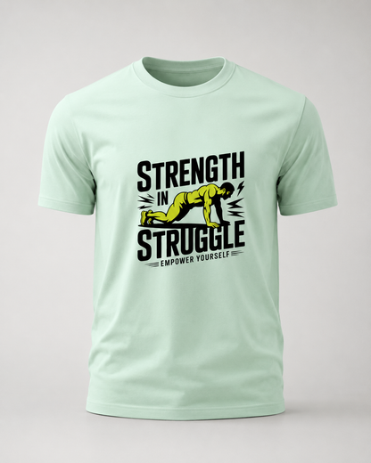 STRUGGLE IN STRENGTH - Round Neck Unisex T-Shirt