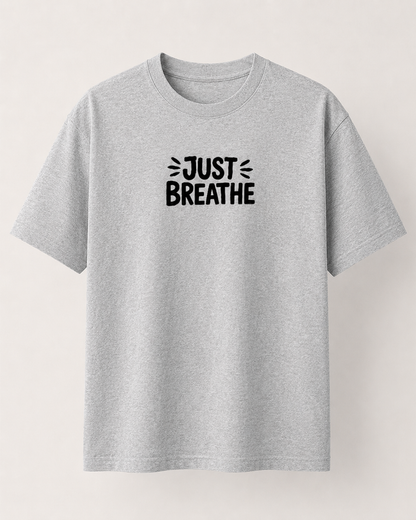 JUST BREATHE - Unisex Oversized Classic T-Shirt