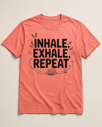 INHALE EXHALE REPEAT - Unisex Oversized T-Shirt