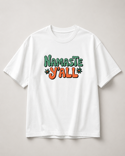 NAMASTE Y'ALL - Unisex Oversized  T-Shirt