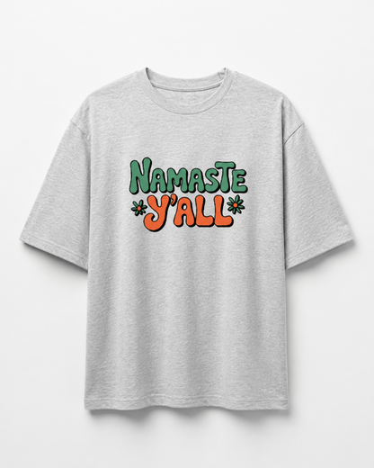 NAMASTE Y'ALL - Unisex Oversized  T-Shirt