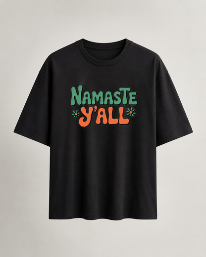 NAMASTE Y'ALL - Unisex Oversized  T-Shirt