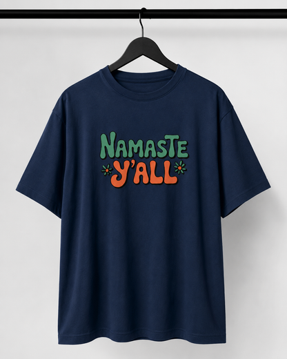 NAMASTE Y'ALL - Unisex Oversized  T-Shirt