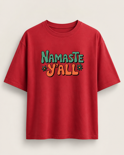 NAMASTE Y'ALL - Unisex Oversized  T-Shirt