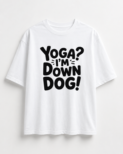 DOWN DOG - Unisex Oversized T-Shirt