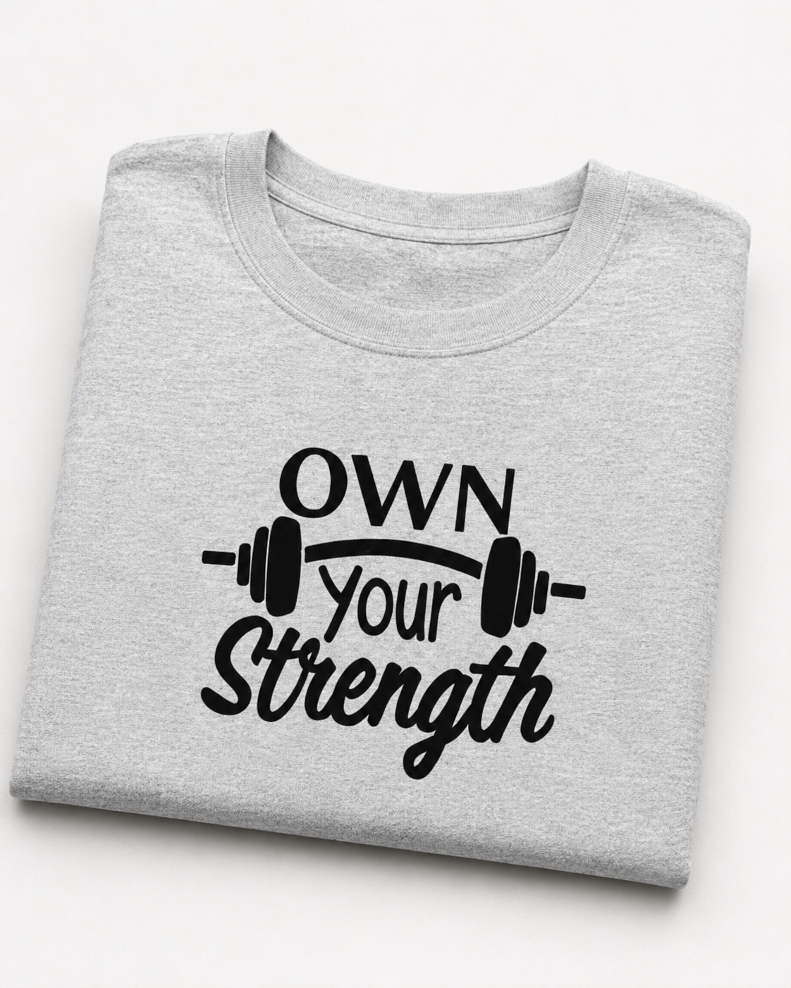 Own UR Strength - Round Neck T-Shirt