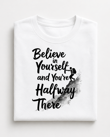 Believe in Yourself - Round Neck T-Shirt
