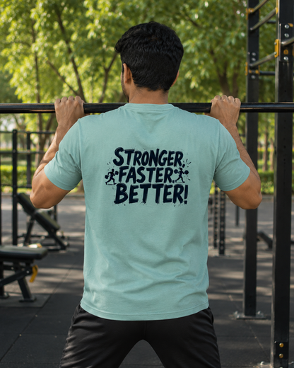 Stronger Better - Round Neck T-Shirt