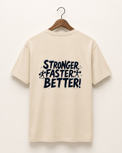 Stronger Better - Round Neck T-Shirt