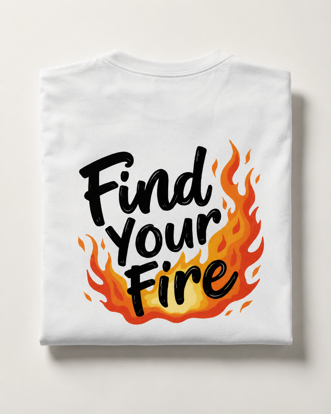 Find Your Fire - Round Neck T-Shirt